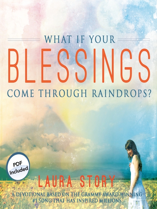 Title details for What If Your Blessings Come Through Raindrops? by Laura Story - Available